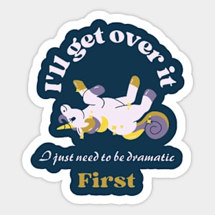 I Just Need To Be Dramatic Lazy Unicorn Sticker